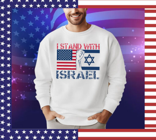 I Stand With Israel Shirt, Israel USA Flags Sweatshirt, Israel T-Shirt, Israel Flags Shirt