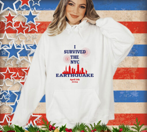 I Survived The Nyc Earthquake April 5Th 2024 Shirt