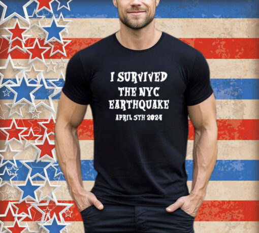 I Survived The Nyc Earthquake Shirt