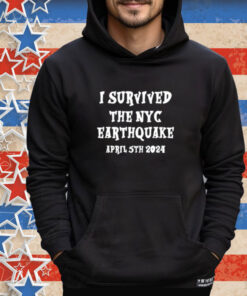 I Survived The Nyc Earthquake Shirt