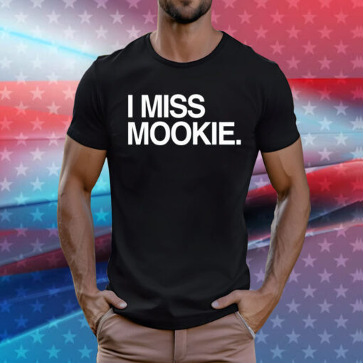 I miss mookie T-Shirt