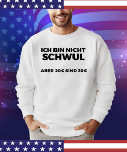 Ich Bin Nicht Schwul shirt