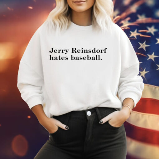 Jerry Reinsdorf hates baseball Tee Shirt