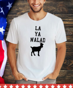 La Ya walad goat shirt