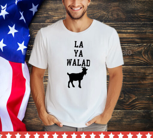 La Ya walad goat shirt