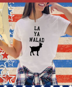 La Ya walad goat shirt