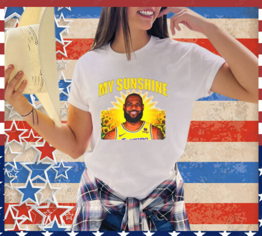 LeBron James Los Angeles Lakers my sunshine shirt