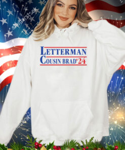 Letterman cousin brad 2024 shirt