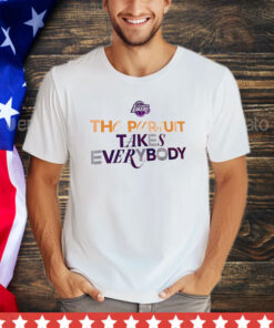 Los Angeles the pursuit takes everybody shirt