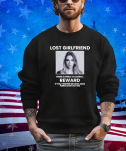 Lost girlfriend name daniela villarreal reward shirt