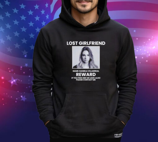 Lost girlfriend name daniela villarreal reward shirt