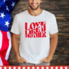 Love like a mother shirt