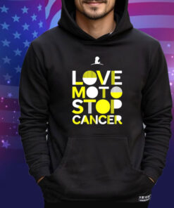 Love moto stop cancer shirt
