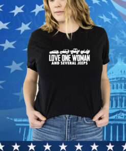 Love one woman and several jeeps shirt