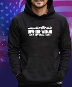 Love one woman and several jeeps shirt