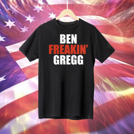 Matt Gregg Ben Freakin’ Gregg Tee Shirt