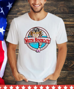 Meth Syndicate Restaurant Market shirt