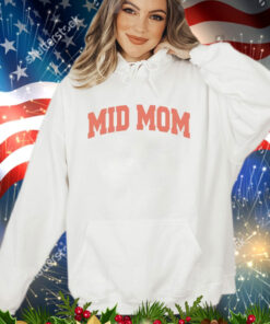 Mid mom shirt