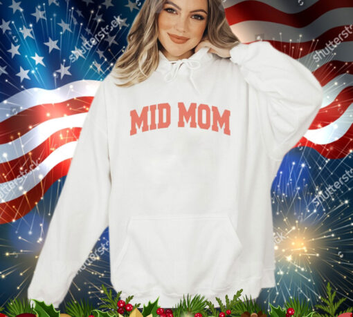 Mid mom shirt