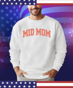 Mid mom shirt