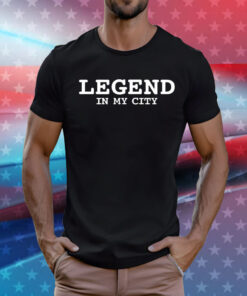 Mrkarlous wearing legend in my city T-Shirt