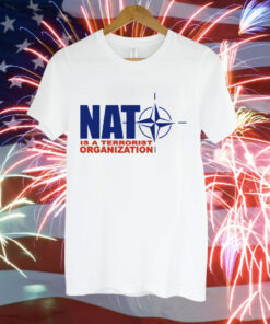 Nato is a terrorist organization Tee Shirt