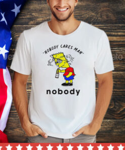 Official Bart Simpson nobody cares man nobody shirt