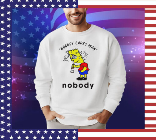 Official Bart Simpson nobody cares man nobody shirt