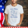 Official Bear live slow die comfy shirt