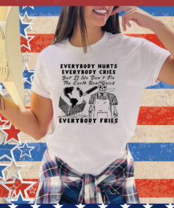 Official Earth day 2024 everybody hurts everybody cries shirt