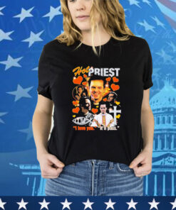 Official Hot Priest I Love You It’ll Pass Shirt