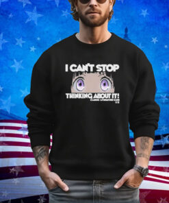 Official I Can’t Stop Thinking About You It Classic Literature Club shirt