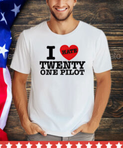 Official I hate twenty one pilot shirt