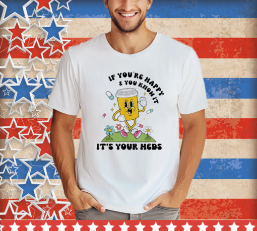 Official If You’re Happy And You Know It Shirt