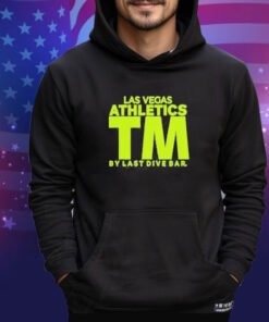 Official Last Dive Bar Las Vegas Athletics Tm By Last Dive Bar Shirt