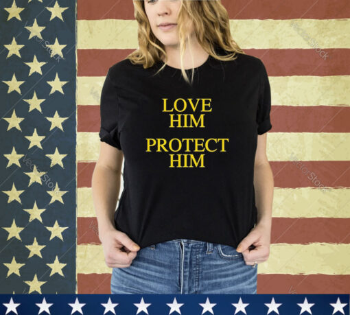 Official Love Him Protect Him Shirt