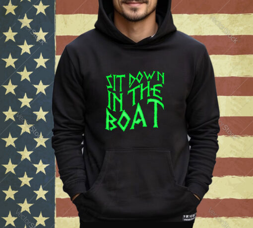 Official Metizport Sit Down In The Boat shirt