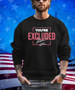 Official Mike Sorrentino You’re Excluded Kids Signature shirt