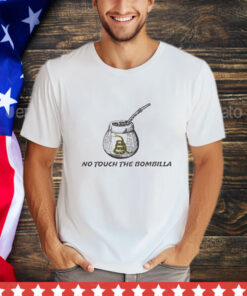 Official No Touch The Bombilla shirt