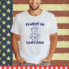 Official Obama’s Closet Fluent In Sarcasm Bear Shirt