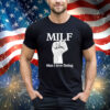 Official Official Milf Man I Love Fisting Strong Hands 2024 shirt