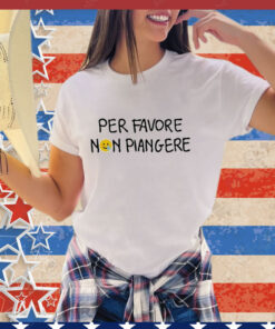 Official Per Favore Non Piangere Shirt