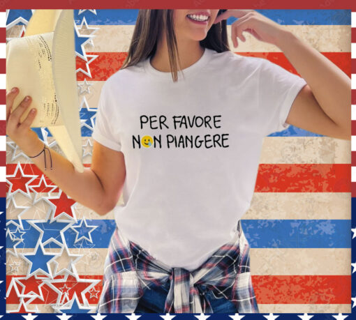 Official Per Favore Non Piangere Shirt