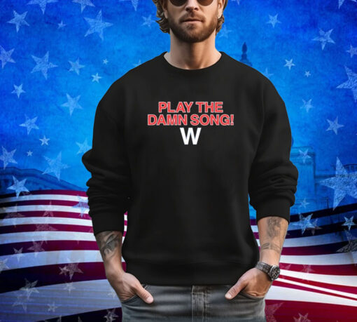 Official Play The Damn Song W Logo 2024 shirt