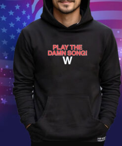 Official Play The Damn Song W Logo 2024 shirt