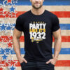 Official Rusty Rueff I Wanna Party Like It’s 1932 Shirt