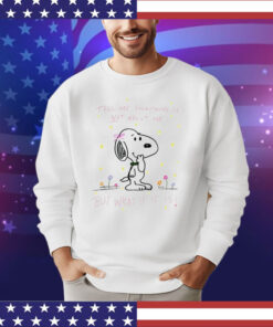 Official Snoopy tell me everything is not about me but what if it is shirt