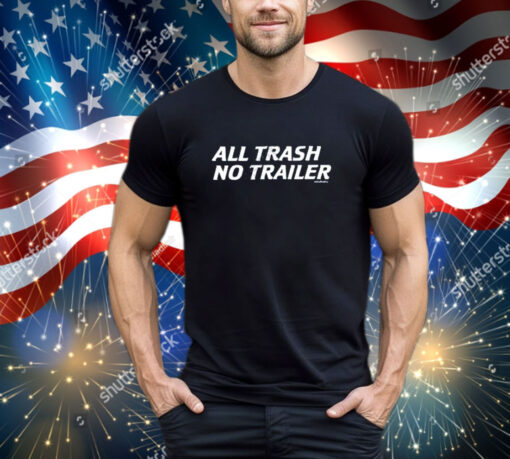 Official Swag All Trash No Trailer Shirt