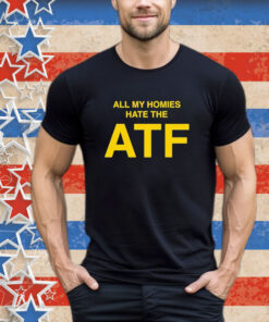 Official T03 Nailer All My Homies Hate The Atf Shirt