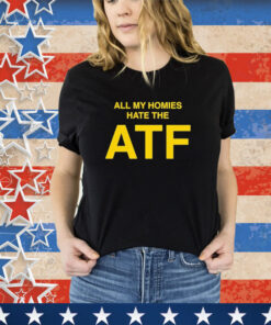 Official T03 Nailer All My Homies Hate The Atf Shirt